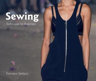 Sewing: Techniques for Beginners (University of Fashion) - Francesca Sterlacci,Barbara Arata-Gavere