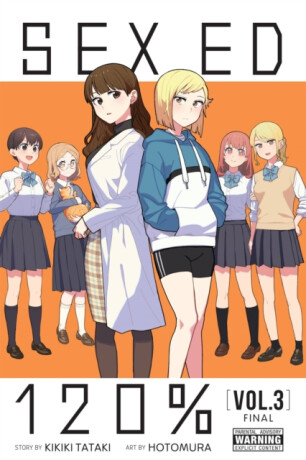 Sex Ed 120%, Vol. 3 - Kikiki Tataki,Amanda Haley,Sara Linsley,Hotomura Hotomura
