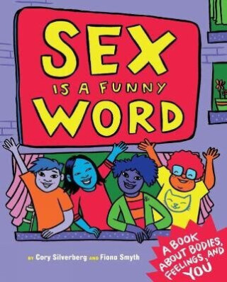 Sex Is a Funny Word - Cory Silverberg