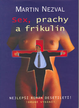 Sex, prachy a frikulín - Martin Nezval