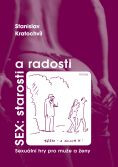 Sex: starosti a radosti - Stanislav Kratochvíl