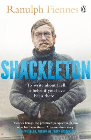 Shackleton - Fiennes Ranulph