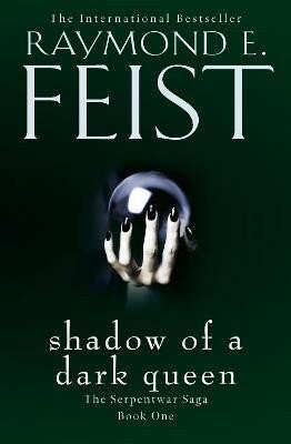 Shadow of a Dark Queen - Raymond Elias Feist