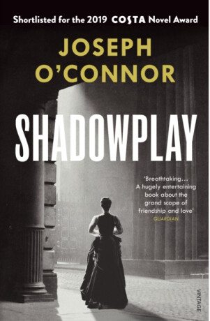 Shadowplay - Joseph O'Connor