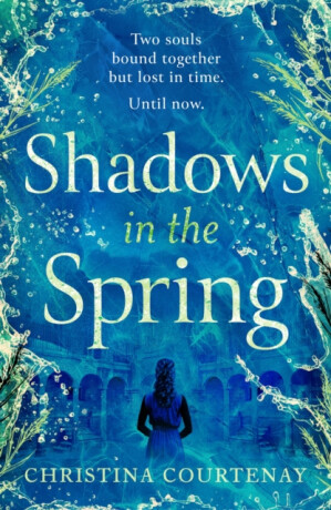 Shadows in the Spring - Christina Courtenay