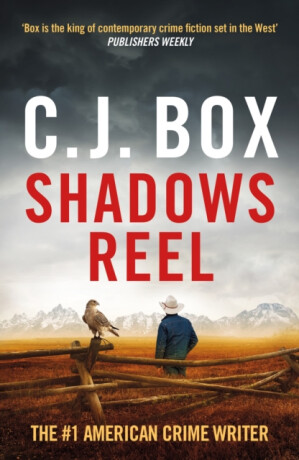 Shadows Reel - C. J. Box