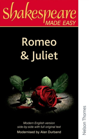 Shakespeare Made Easy: Romeo and Juliet - Alan Durband