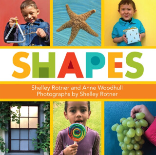 Shapes - Anne Woodhull,Shelley Rotner