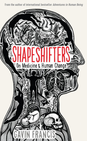 Shapeshifters - Gavin Francis