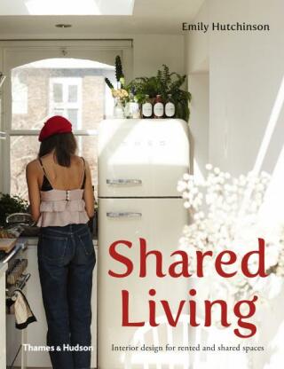Shared Living: Interior design for rented and shared spaces - Emily Hutchinson