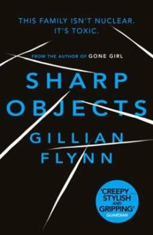 Sharp Objects - Gillian Flynnová