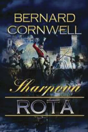 Sharpova rota - Bernard Cornwell