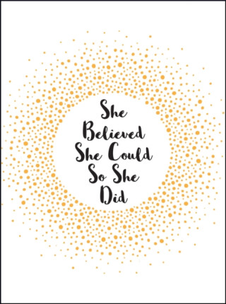 She Believed She Could So She Did - Summersdale Publishers