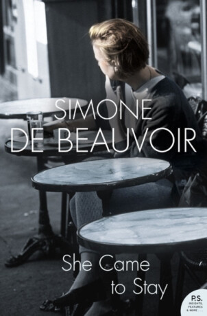 She Came to Stay - Simone de Beauvoirová