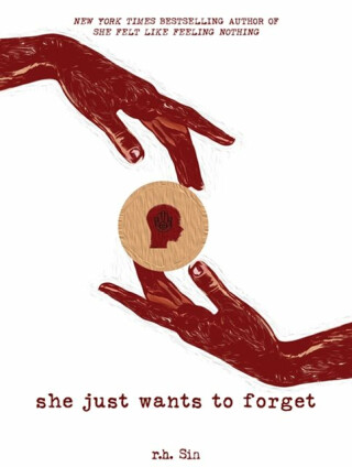 She Just Wants to Forget - r.h. Sin