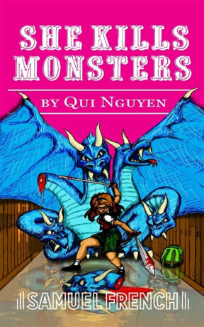 She Kills Monsters - Qui Nguyen