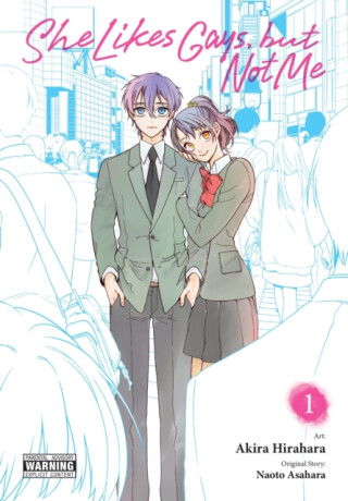 She Likes Gays, but Not Me, Vol. 1 - Rochelle Gancio,Leighann Harvey,Akira Hirahara,Naoto Asahara