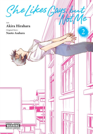 She Likes Gays, but Not Me, Vol. 2 - Rochelle Gancio,Leighann Harvey,Akira Hirahara,Naoto Asahara