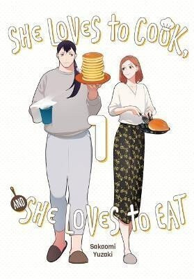She Loves to Cook, and She Loves to Eat, Vol. 1 - Sakaomi Yuzaki,Phil Christie,Caleb Cook