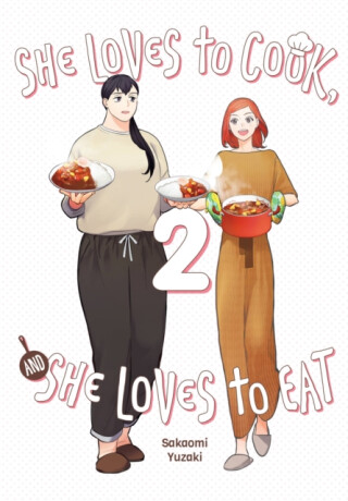 She Loves to Cook, and She Loves to Eat, Vol. 2 - Sakaomi Yuzaki,Phil Christie,Caleb Cook