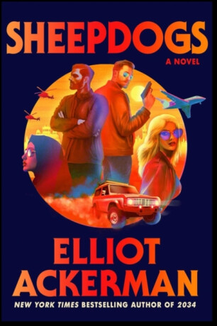 Sheepdogs - Elliot Ackerman