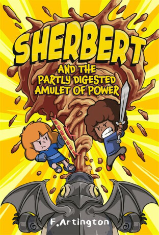 Sherbert and the Partly Digested Amulet of Power - F. Artington