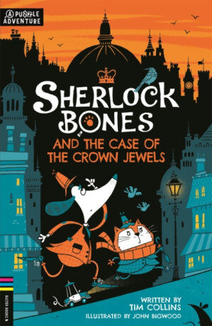 Sherlock Bones and the Case of the Crown Jewels - Tim Collins