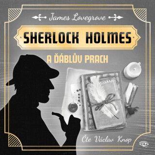 Sherlock Holmes a Ďáblův prach - James Lovegrove
