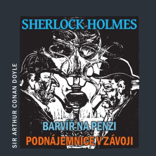 Sherlock Holmes – Barvíř na penzi/Podnájemnice v závoji - Sir Arthur Conan Doyle