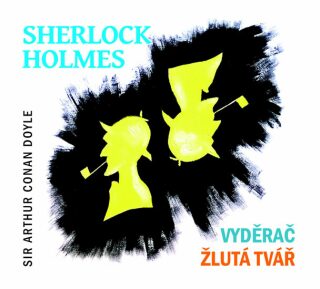 Sherlock Holmes: Vyděrač, Žlutá tvář - Sir Arthur Conan Doyle