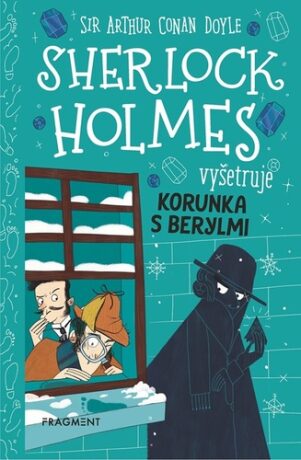 Sherlock Holmes vyšetruje: Korunka s berylmi - Sir Arthur Conan Doyle,Stephanie Baudet