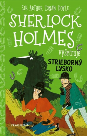 Sherlock Holmes vyšetruje 5: Strieborný lysko - Sir Arthur Conan Doyle,Stephanie Baudet