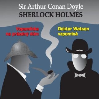 Sherlock Holmes - Vzpomínka na prázdný dům / Dr.Watson vzpomíná - Sir Arthur Conan Doyle