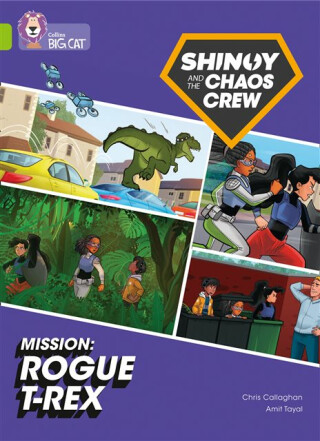 Shinoy and the Chaos Crew Mission: Rogue T-Rex - Chris Callaghan
