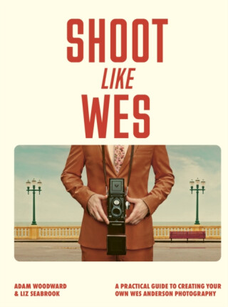 Shoot Like Wes - Adam Woodward