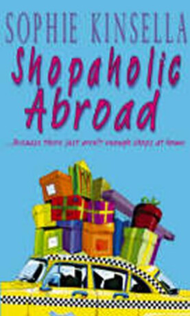 Shopaholic Abroad - Sophie Kinsella