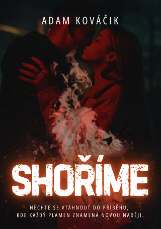 Shoříme - Adam Kováčik