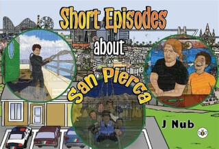Short Episodes about San Pierca - J Nub
