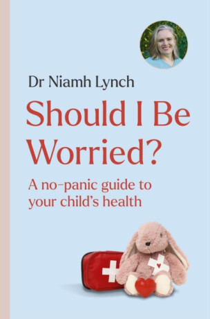Should I Be Worried? - Dr. Niamh Lynch
