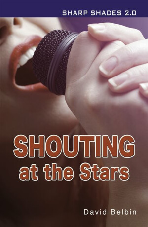 Shouting at the Stars (Sharp Shades) - David Belbin