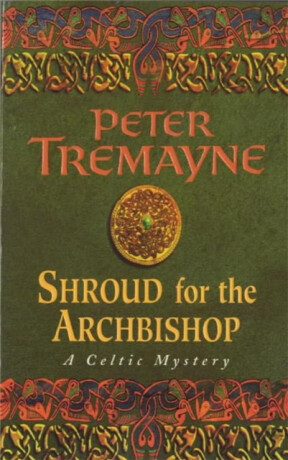 Shroud for the Archbishop (Sister Fidelma Mysteries Book 2) - Peter Tremayne