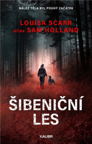 Šibeniční les - Sam Holland, Louisa Scarr