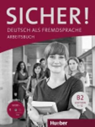 Sicher! B2: Arbeitsbuch mit CD-ROM - Susanne Schwalb,Michaela Perlmann-Balme