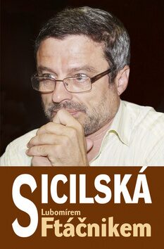 Sicilská s Lubomírem Ftáčnikem - 