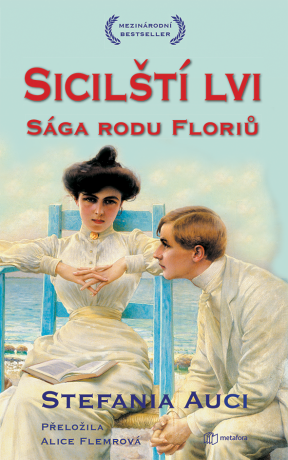 Sicilští lvi: Sága rodu Floriů. - Stefania Auci