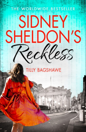 Sidney Sheldonâ€™s Reckless - Tilly Bagshawe,Sidney Sheldon