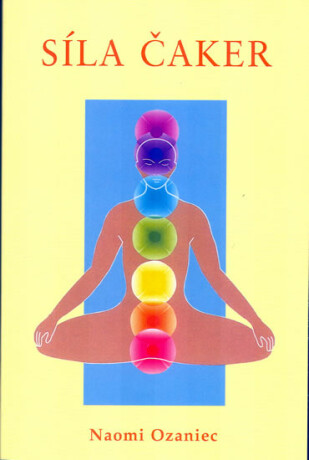 Síla čaker - Naomi Ozaniec