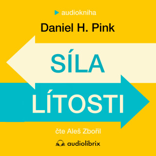 Síla lítosti - Daniel H. Pink