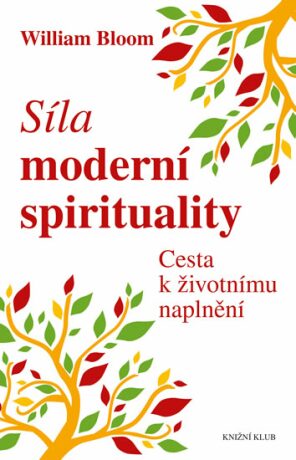 Síla moderní spirituality - William Bloom