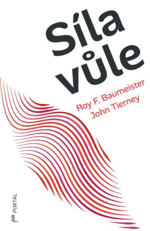 Síla vůle - Roy F. Baumeister,John Tierney